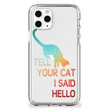 Tell Your Cat I Said Hello iPhone Case