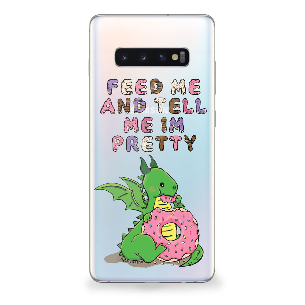 Feed Me and Tell Me I'm Pretty Samsung Galaxy Case