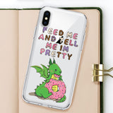 Feed Me and Tell Me I'm Pretty iPhone Case