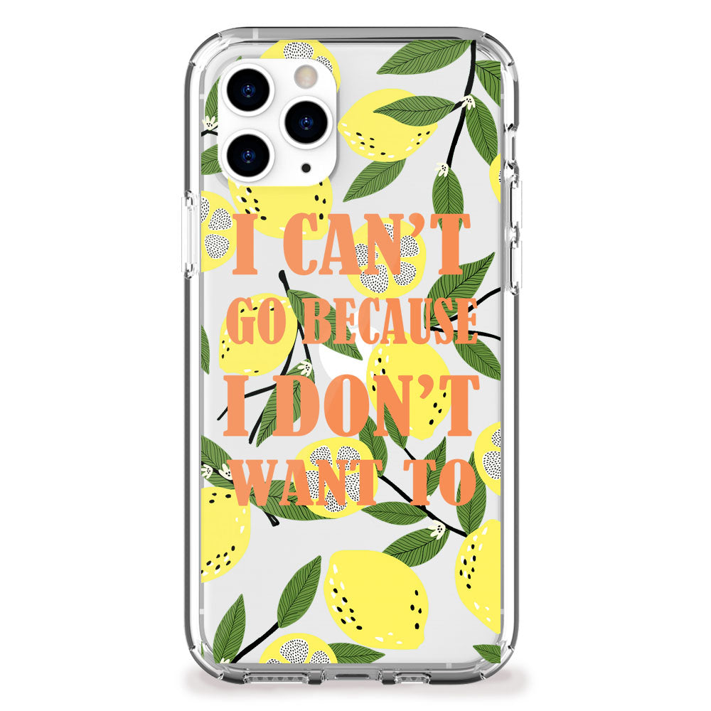 I Don't Want to Go iPhone Case