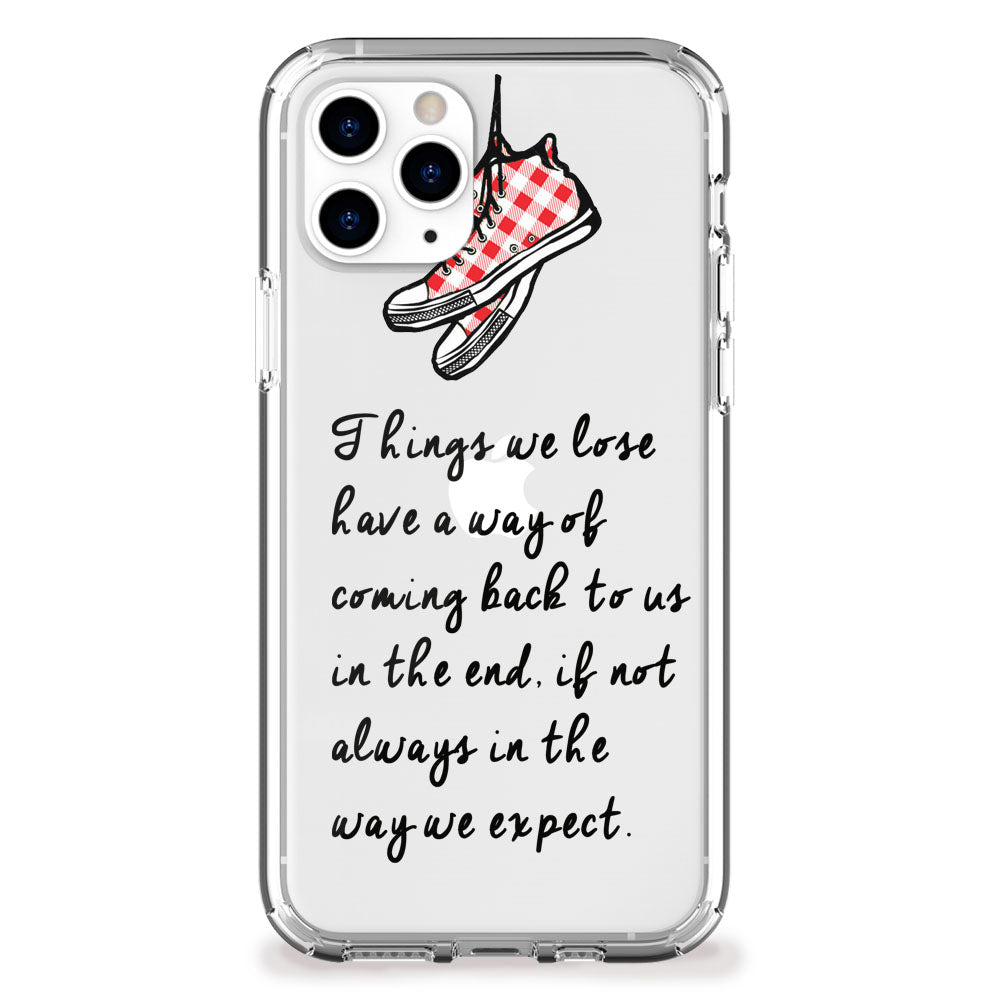 Things We Lose Have a Way of Coming Back iPhone Case