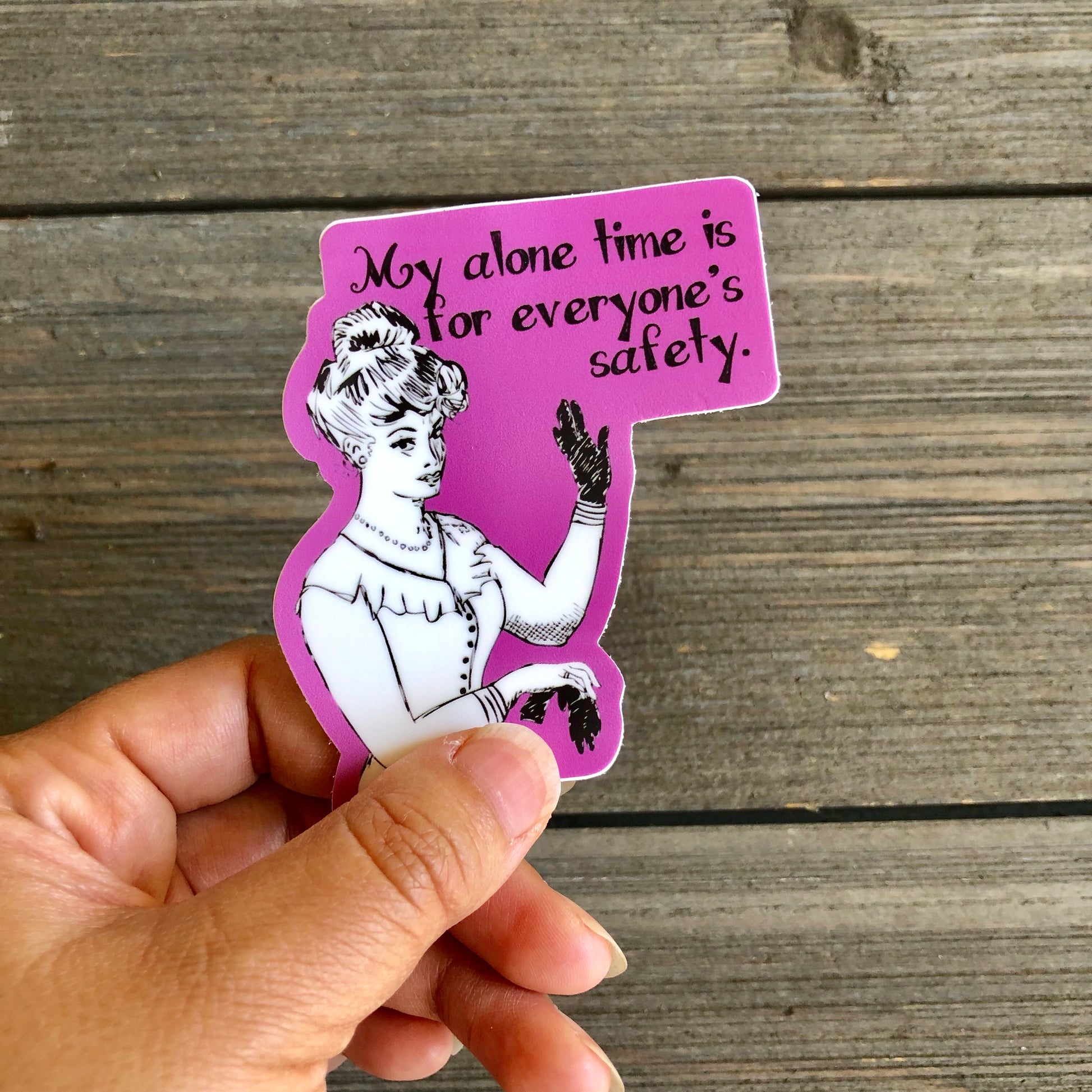 my alone time is for everyone's safety vinyl sticker